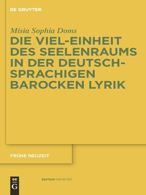 cover image of Die Viel-Einheit des Seelenraums in der deutschsprachigen barocken Lyrik